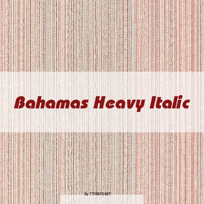 Bahamas Heavy Italic example